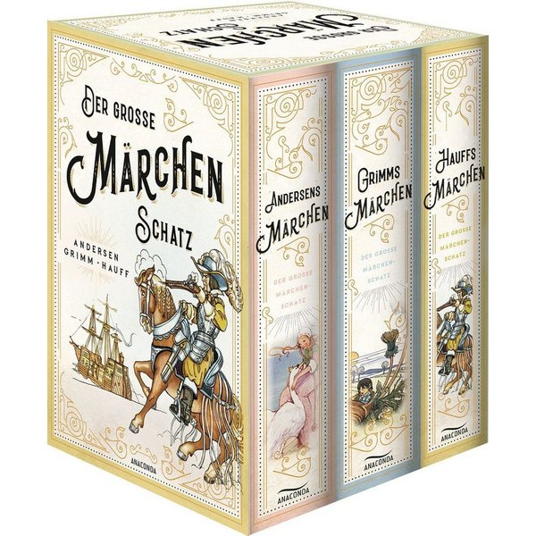 Der große Märchenschatz (Andersens Märchen - Grimms Märchen - Hauffs M / Wilhelm Grimm, Jacob Grimm, Wilhelm Hauff, Hans Christian Andersen