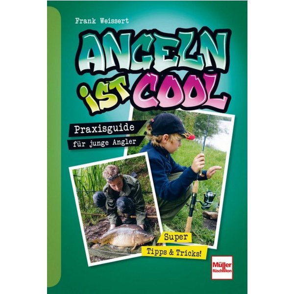 Angeln ist cool / Frank Weissert
