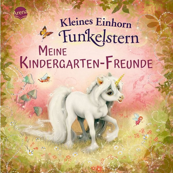 Kleines Einhorn Funkelstern. Meine Kindergarten-Freunde / Mila Berg
