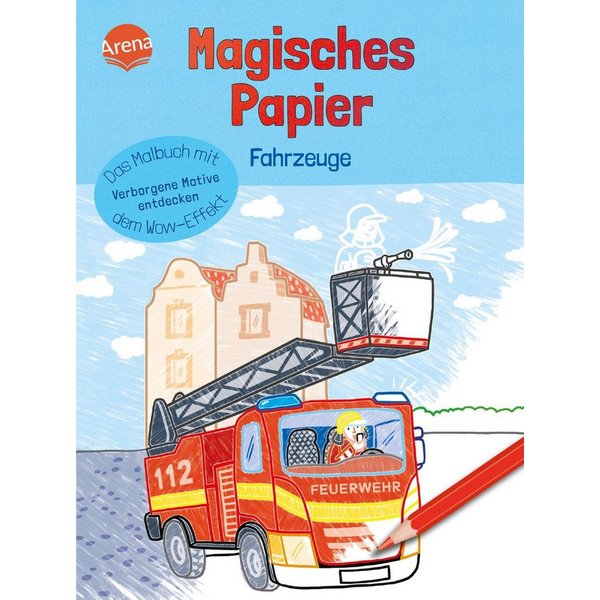 Magisches Papier – Das Malbuch mit dem Wow-Effekt. Fahrzeuge / Silke Reimers