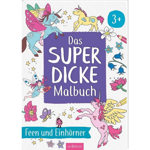 Das superdicke Malbuch – Feen und Einhörner / diverse