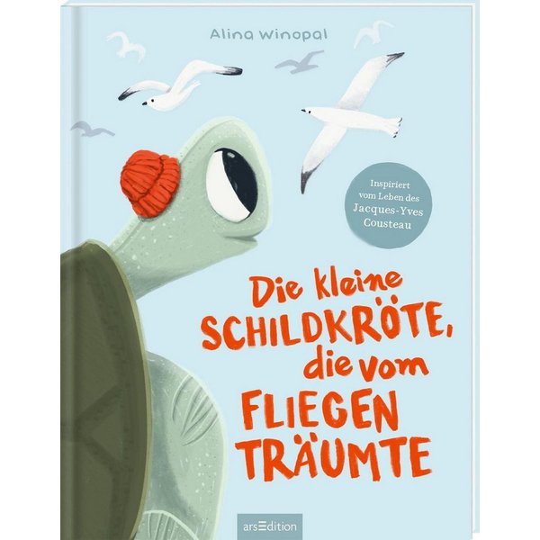Die kleine Schildkröte, die vom Fliegen träumte / Alina Winopal