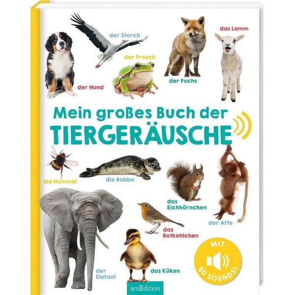 Mein großes Buch der Tiergeräusche / diverse