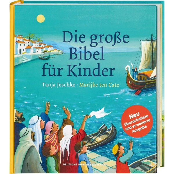Die große Bibel für Kinder. Von der Schöpfungsgeschichte bis zum Pfing / Tanja Jeschke