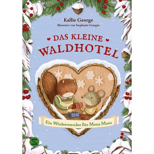 Das kleine Waldhotel. Ein Winterwunder für Mona Maus (Band 2) Winter i / Kallie George