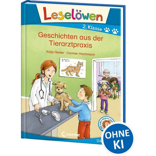 Leselöwen 2. Klasse - Geschichten aus der Tierarztpraxis / Katja Reider