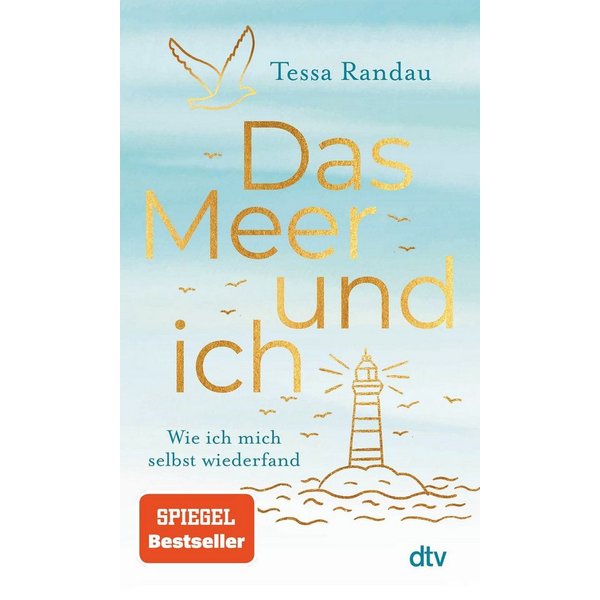 Das Meer und ich Wie ich mich selbst wiederfand, Eine hinreißende Erz / Tessa Randau