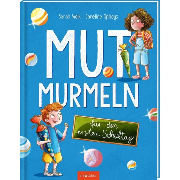 Mutmurmeln für den ersten Schultag / Sarah Welk