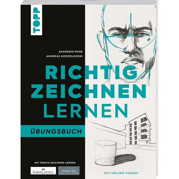 Richtig zeichnen lernen. Übungsbuch Skizzieren. Zeichnen. Üben / Akademie Ruhr, Andreas Modzelewski