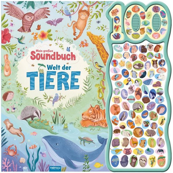 TRÖTSCH - Soundbuch Mein großes Soundbuch Welt der Tiere Beschäftigung / diverse