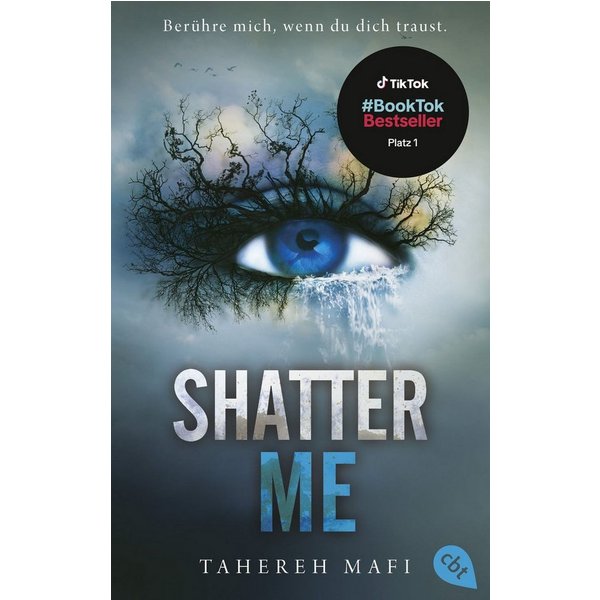 Shatter Me Der Nr. 1 #BookTok-YA-Bestseller: Auftakt der mitreißenden / Tahereh Mafi