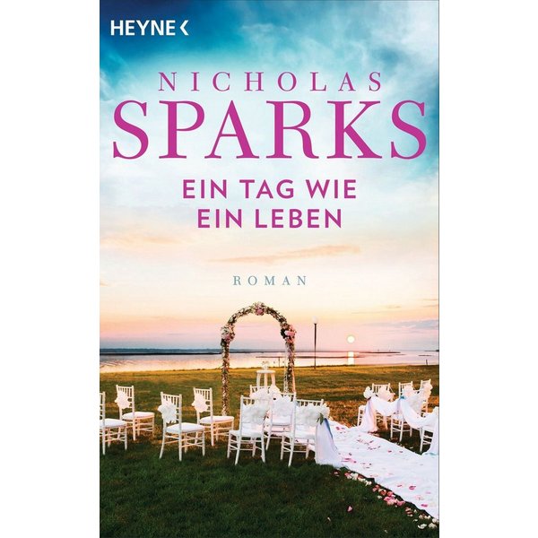 Ein Tag wie ein Leben / Nicholas Sparks