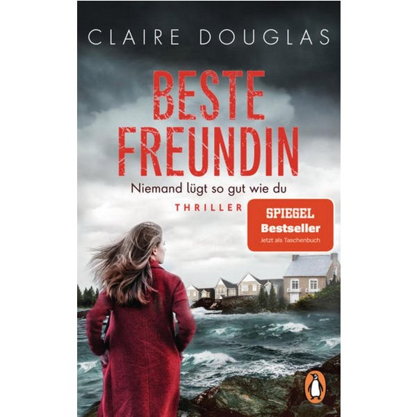 Beste Freundin - Niemand lügt so gut wie du Thriller - »Feine, brillan / Claire Douglas