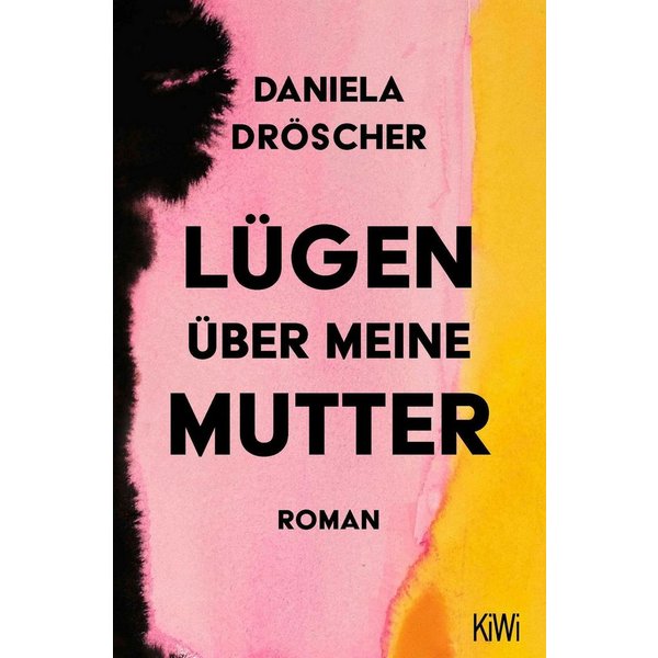 Lügen über meine Mutter Roman, Ab 08. Oktober im Kino / Daniela Dröscher