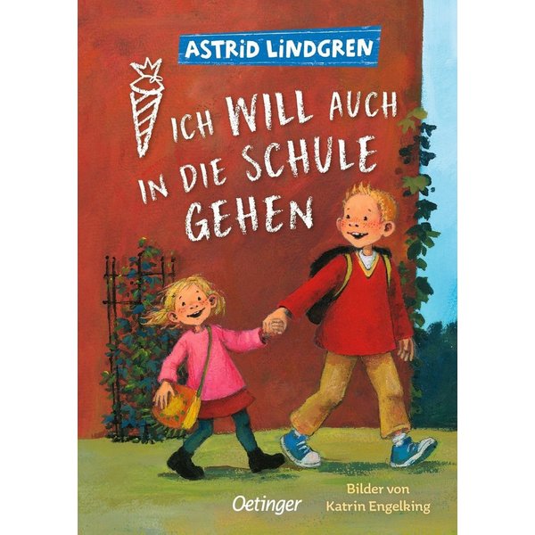 Ich will auch in die Schule gehen Mini-Ausgabe für die Schultüte / Astrid Lindgren