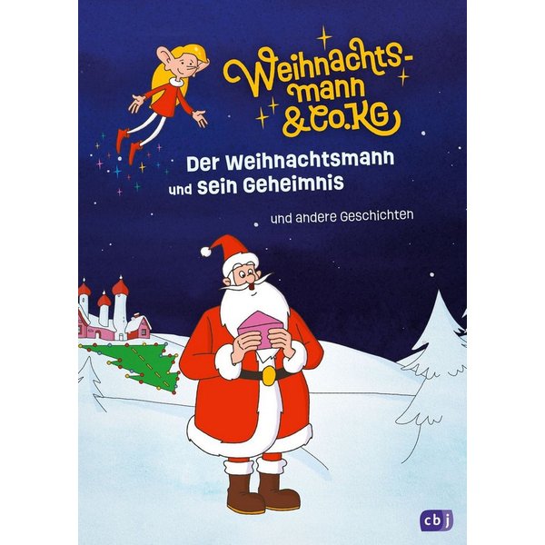 Weihnachtsmann & Co. KG - Der Weihnachtsmann und sein Geheimnis – und / Gabriele Würdinger, Cornelia Stoll