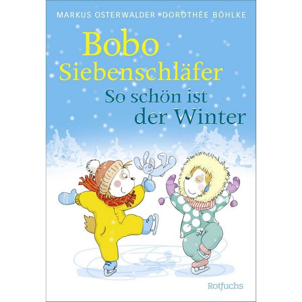 Bobo Siebenschläfer: So schön ist der Winter / Markus Osterwalder, Susanna Moll