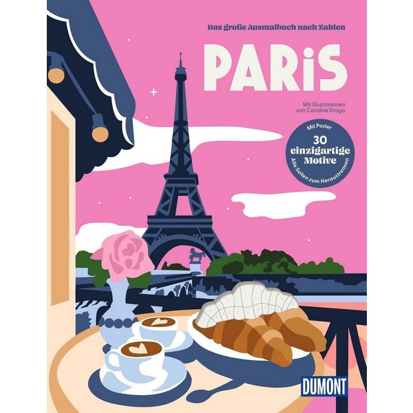 Paris - Das große Ausmalbuch nach Zahlen / Caroline Drogo