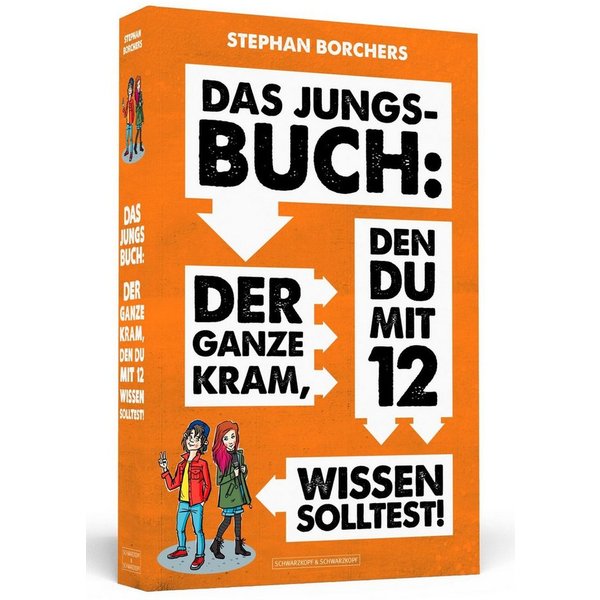 Das Jungs-Buch: Der ganze Kram, den du mit 12 wissen solltest / Stephan Borchers
