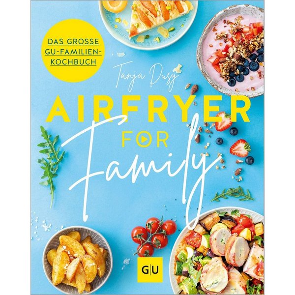 Airfryer for Family / Tanja Dusy
