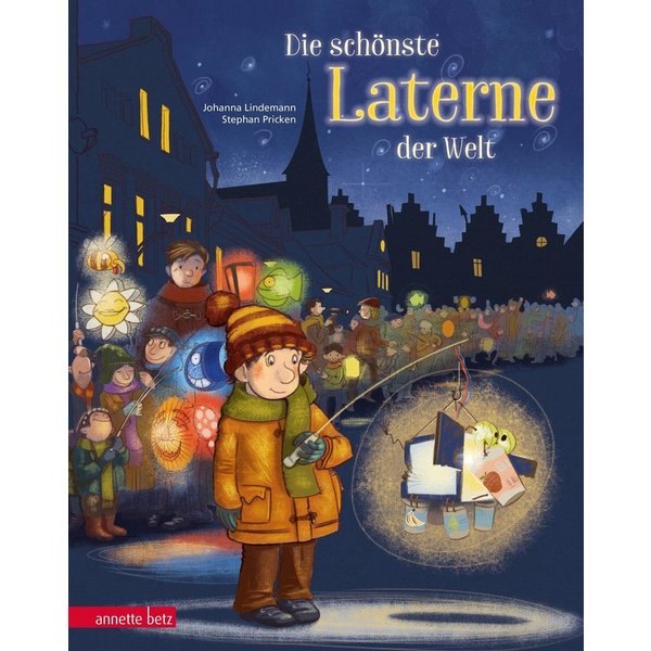Die schönste Laterne der Welt / Johanna Lindemann