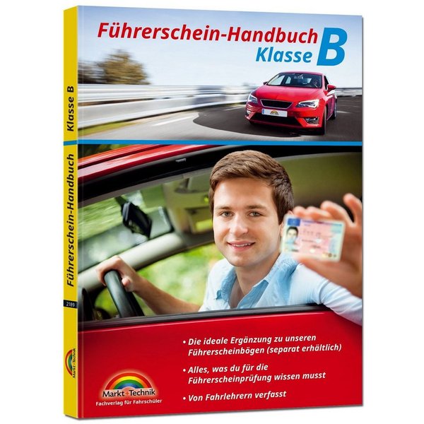 Führerschein Handbuch Klasse B - Auto - top aktuell / Markt+Technik Verlag GmbH, X