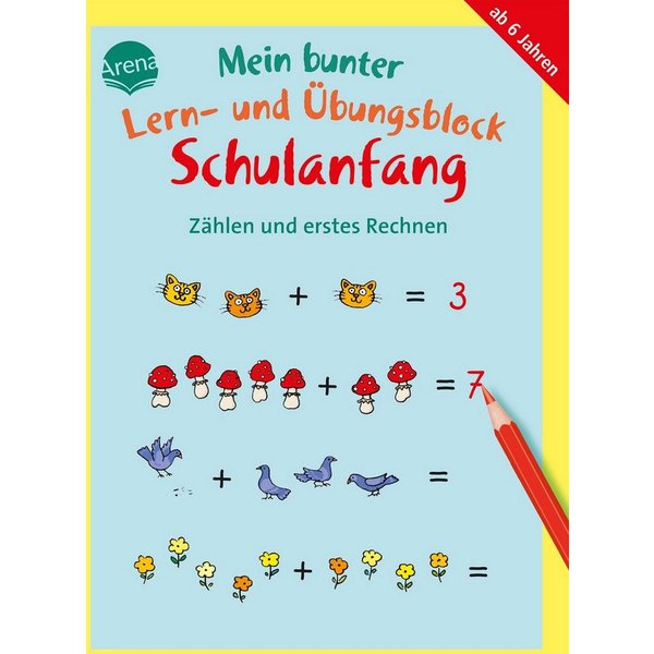 Mein bunter Lern- und Übungsblock Schulanfang. Zählen und erstes Rechn / Helen Seeberg