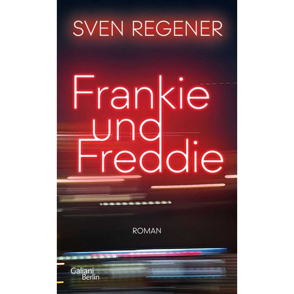 Frankie und Freddie / Sven Regener