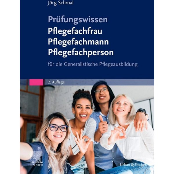 Prüfungswissen Pflegefachfrau Pflegefachmann Pflegefachperson / Jörg Schmal