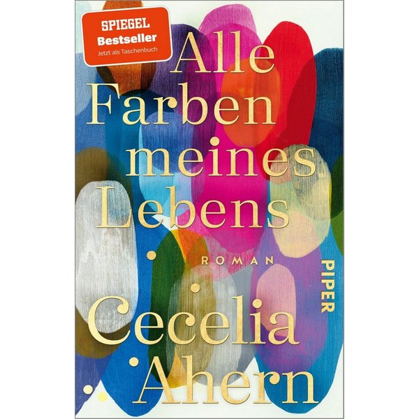 Alle Farben meines Lebens Roman - Der SPIEGEL-Bestseller jetzt im Tasc / Cecelia Ahern, SPIEGEL-Bestseller