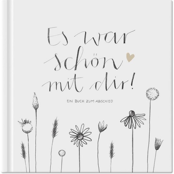Eine der Guten Verlag Fotoalbum Es war schön mit dir! - weiß grau, Abschiedsbuch für Kollegen, Lehrer, Freunde als Abschiedsgeschenk