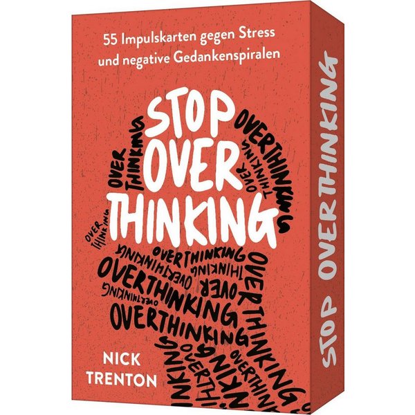 Stop Overthinking – 55 Impulskarten gegen Stress und negative Gedanken / Nick Trenton