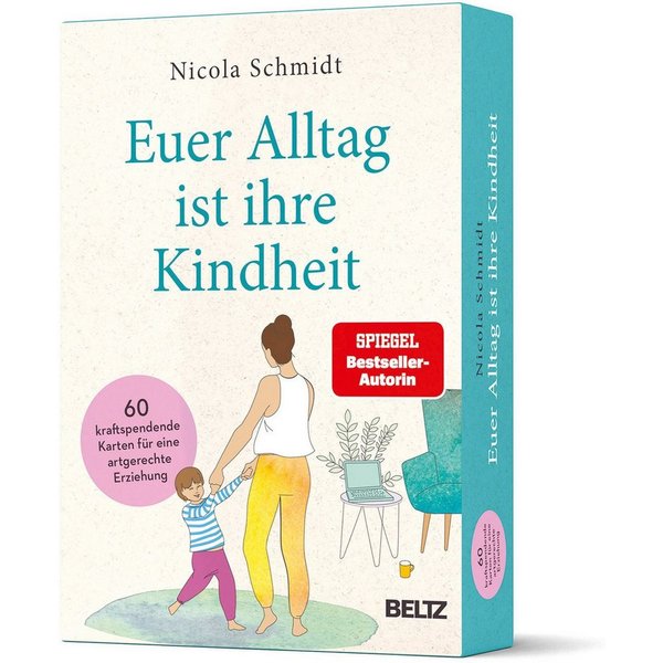 »Euer Alltag ist ihre Kindheit« 60 kraftspendende Karten für eine artg / Nicola Schmidt