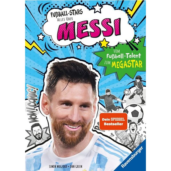 Fußball-Stars - Alles über Messi. Vom Fußball-Talent zum Megastar / Simon Mugford