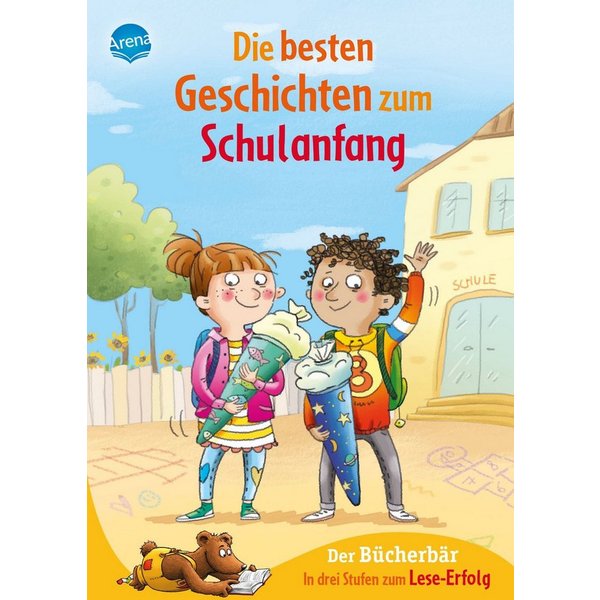 Die besten Geschichten zum Schulanfang. In drei Stufen zum Leseerfolg / Christina Koenig, Frauke Nahrgang, Ulrike Kaup