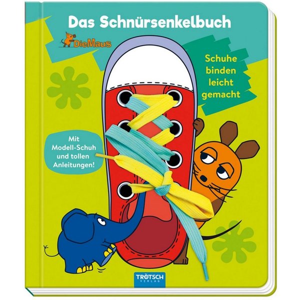 Trötsch die Maus Das Schnürsenkelbuch Pappenbuch / diverse