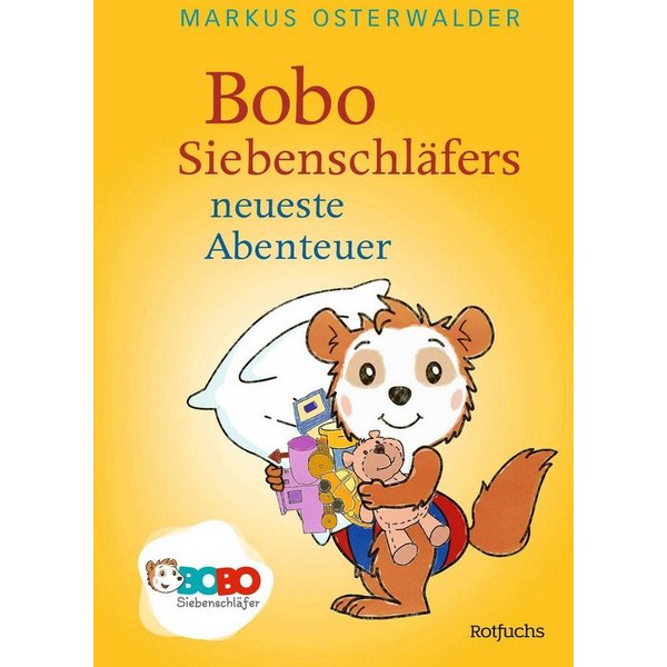 Bobo Siebenschläfers neueste Abenteuer / Markus Osterwalder