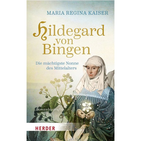 Hildegard von Bingen / Maria Regina Kaiser