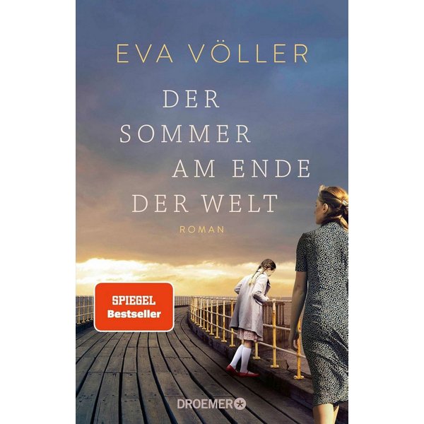 Der Sommer am Ende der Welt Roman, Zeitgeschichte trifft auf eine gro / Eva Völler, SPIEGEL-Bestseller