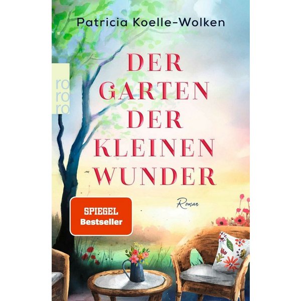 Der Garten der kleinen Wunder / Patricia Koelle-Wolken