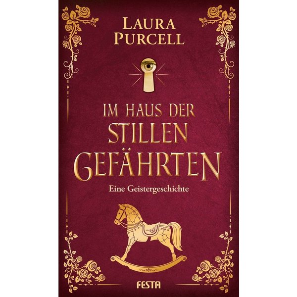 Im Haus der stillen Gefährten Eine Geistergeschichte / Laura Purcell