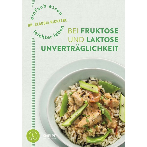 Einfach essen – leichter leben mit Fruktose- und Laktoseunverträglichk / Claudia Nichterl