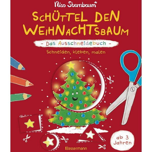 Schüttel den Weihnachtsbaum - Das Ausschneidebuch. Schneiden, kleben, / Nico Sternbaum
