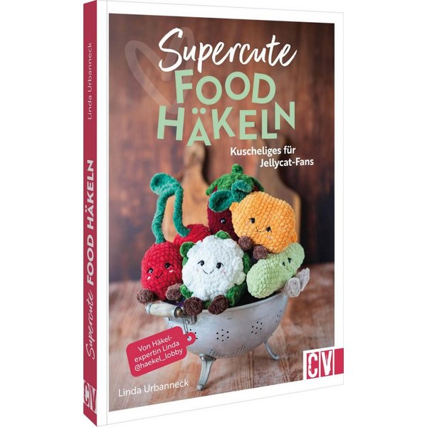 Supercute Food häkeln / Linda Urbanneck
