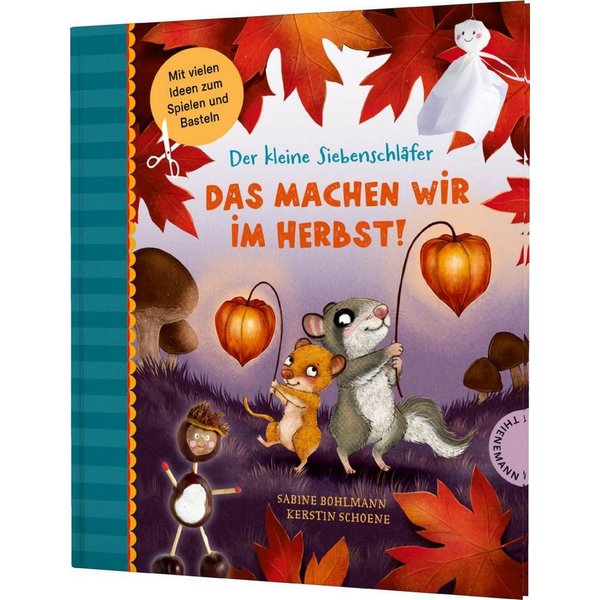 Der kleine Siebenschläfer: Das machen wir im Herbst! / Sabine Bohlmann