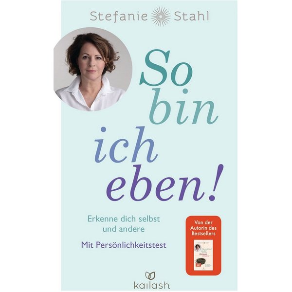 So bin ich eben! Erkenne dich selbst und andere. Mit Persönlichkeitste / Stefanie Stahl