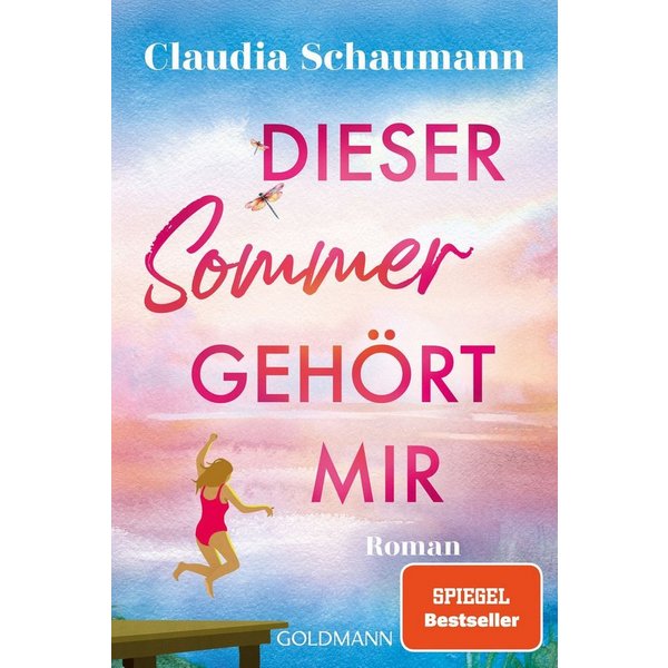 Dieser Sommer gehört mir Roman - Der großartige neue Sommerroman der S / Claudia Schaumann, SPIEGEL-Bestseller