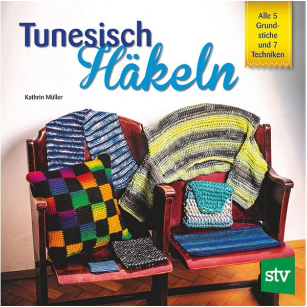 Tunesisch Häkeln / Kathrin Müller