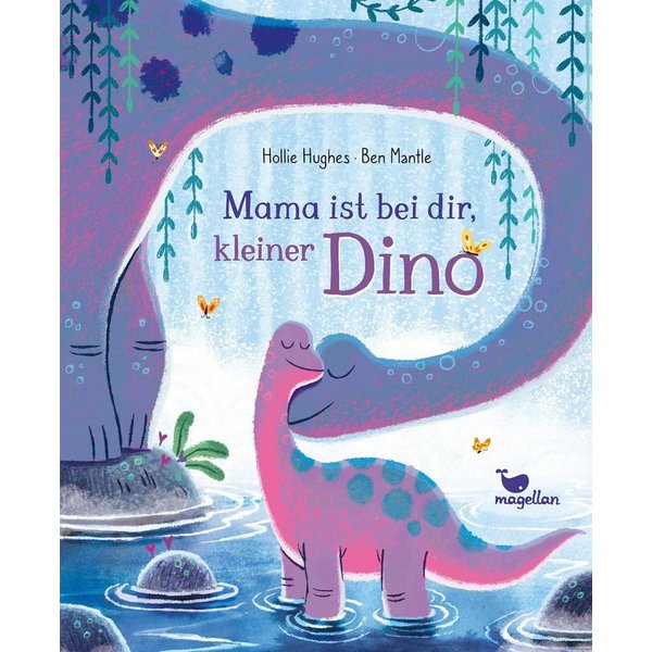 Mama ist bei dir, kleiner Dino / Hollie Hughes