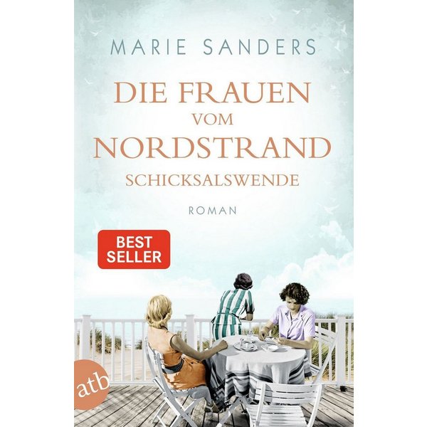 Die Frauen vom Nordstrand – Schicksalswende / Marie Sanders